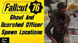 Fallout 76 Ghoul And Scorched Officer Spawn Locations [upl. by Candless805]