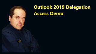 Outlook 2019 Delegation Access Demo [upl. by Znarf199]