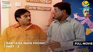 Babita Ka Naya Phone I FULL MOVIE  Part 2  Taarak Mehta Ka Ooltah Chashmah Ep 251 to 253 [upl. by Pacien]