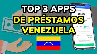 🥇 3 Mejores APPS de PRÉSTAMOS PERSONALES en VENEZUELA 2024 [upl. by Alletnahs]