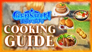 COMPLETE Cooking Guide  Genshin Impact Guide [upl. by Ierdna940]