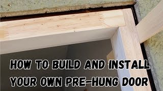 How to build and install your own prehung door frame and door [upl. by Darline89]