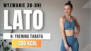 WYZWANIE LATO 🔥9 Trening TABATA 260 KCAL bez maty [upl. by Nathanael]