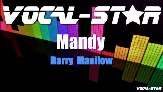 Barry Manilow  Mandy Karaoke Version with Lyrics HD VocalStar Karaoke [upl. by Lehet]