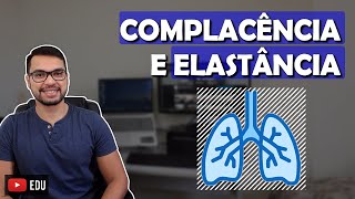 COMPLACÊNCIA PULMONAR Respiratório 09 [upl. by Yajet756]