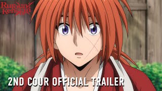 Rurouni Kenshin  Second Cour Trailer [upl. by Bryanty]