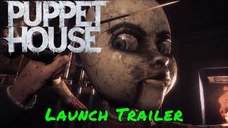 Puppet House — Launch Trailer [upl. by Germayne]