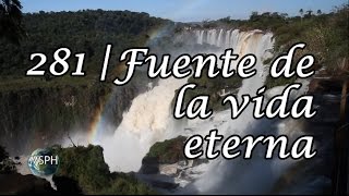 HA62  Himno 281  Fuente de la vida eterna [upl. by Liahkim]