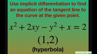 Find equation of tangent line with implicit differentiation for x2  2xy  y2  x  2 At 1 2 [upl. by Esilahs]