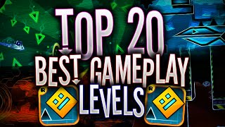 TOP 20 BEST Gameplay Levels In Geometry Dash [upl. by Noakes]