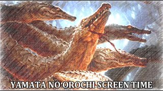 YAMATA NO OROCHI SCREEN TIME [upl. by Carmelita2]