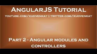 Angular modules and controllers [upl. by Rudiger]