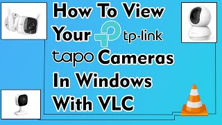 How To View Your TpLink Tapo Cameras In Windows With VLC Video Lan tapo tplink tplink [upl. by Small]