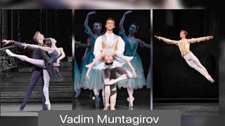 Vadim Muntagirov  The Royal Ballet [upl. by Todd727]