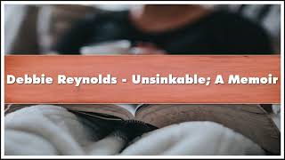 Debbie Reynolds  Unsinkable A Memoir Audiobook [upl. by Boarer]