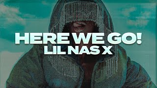 Lil Nas X  HERE WE GO Lyrics [upl. by Davidoff885]