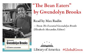 Library of America Presents quotThe Bean Eatersquot by Gwendolyn Brooks [upl. by Nnylatsyrc575]