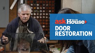 How to Restore an Antique Door  Ask This Old House [upl. by Minsk613]