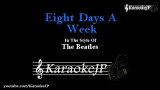 Eight Days A Week Karaoke  Beatles [upl. by Lussi418]