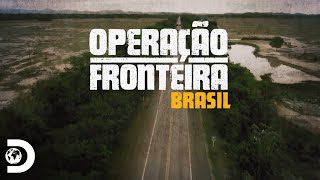 Operação Fronteira Brasil  Já Disponível [upl. by Olsson534]