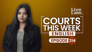 Courts This Week  Ep 214  Senthil Balaji  Tirupati Laddoo  RGNUL Protests  IT Rules Amendment [upl. by Naujal]