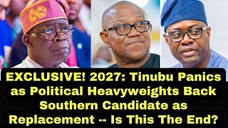 EXCLUSIVE 2027 Tinubu Panics as Political Heavyweights Back Southern Candidate as Replacement [upl. by Doran]