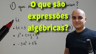 01 Expressão Algébrica O que é uma Expressão Algébrica [upl. by Jessen]