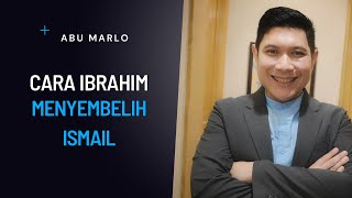 Cara Ibrahim Menyembelih Ismail [upl. by Wahl]