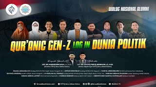 Dialog Nasional Alumni  Quranic Gen  Z Log In Dunia Politik [upl. by Yartnoed638]