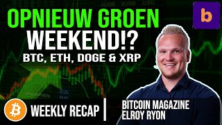 opnieuw GROEN WEEKEND voor de deur  Dit is wat je moet weten  Weekly Recap  BTC ETH XRP DOGE [upl. by Reklaw797]