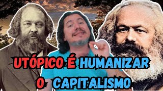 Uma breve reflexão sobre o anarquismo e o comunismo serem UTÓPICOS [upl. by Yemorej]