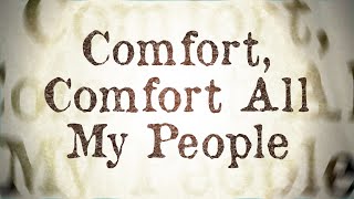 Comfort Comfort All My People  Christian Song with Lyrics [upl. by Sesom]