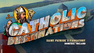 Explore Saint Patrick’s Purgatory in Ireland  Catholic Destinations [upl. by Hoehne]