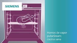 💧 Hornos de vapor pulseSteam cocina sana y sin grasas  SIEMENS [upl. by Adran665]