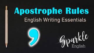 Apostrophe Rules  How to Use Apostrophes  English Writing Essentials [upl. by Tuddor299]