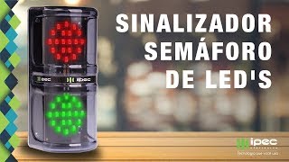 Sinalizador Semáforo de Leds IPEC [upl. by Notpmah]