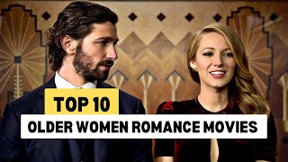 Top 10 Older Women Younger Men Romance Movies [upl. by Ribaj]