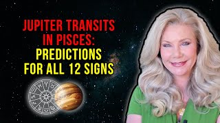 Jupiter Transits in Pisces Predictions for All 12 Signs [upl. by Ttcos]