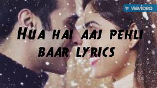 Hua hain aaj pehli baar Sanam Re Full Hindi Lyrics Video Song [upl. by Mordecai]