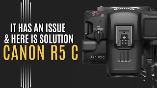 The Canon EOS R5 C has an ISSUE and the FIX is the New Firmware v1081 [upl. by Hgielrebma625]