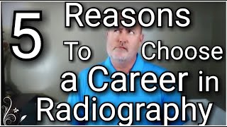 5 Reasons To Choose a Career in Radiography [upl. by Brandy]