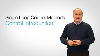 Single Loop Control Methods  Control Introduction  Chapter 1 [upl. by Aloise]