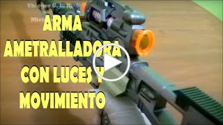 Arma ametralladora con luces y movimiento juguete [upl. by Burt]