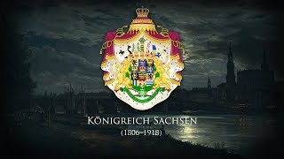 Kingdom of Saxony 1806–1918 quotGott segne Sachsenlandquot 1815 [upl. by Ihculo]