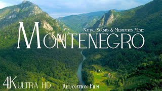 MONTENEGRO • Relaxation Film 4K  Peaceful Relaxing Music  Nature 4k Video UltraHD [upl. by Lobiv]