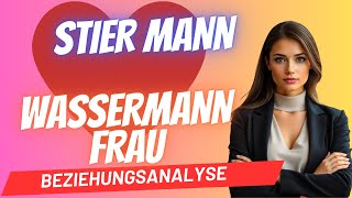 StierMann und WassermannFrau Beziehungsanalyse [upl. by Jameson]