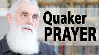 The Prayer Life of Quakers [upl. by Eiramaliehs605]