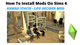 How To Install Kawaii Stacie Life Decider Mod For The Sims 4  2022 [upl. by Arreis446]