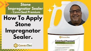 How To Apply Stone Impregnator Sealer  CoverSeal Premium FAQ by CoverTec Products [upl. by Touber]