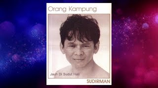 Jauh Di Sudut Hati  Sudirman Official Audio [upl. by Saleem]